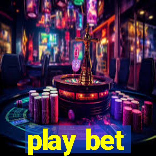 play bet