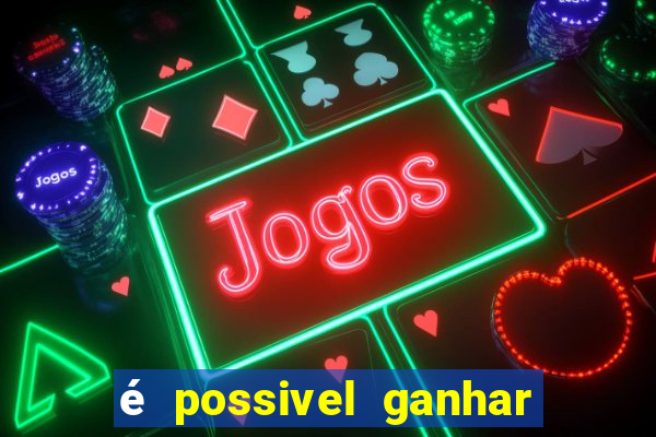 é possivel ganhar dinheiro com jogos