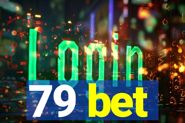 79 bet