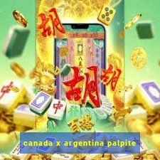 canada x argentina palpite