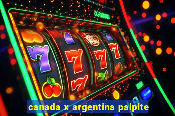 canada x argentina palpite