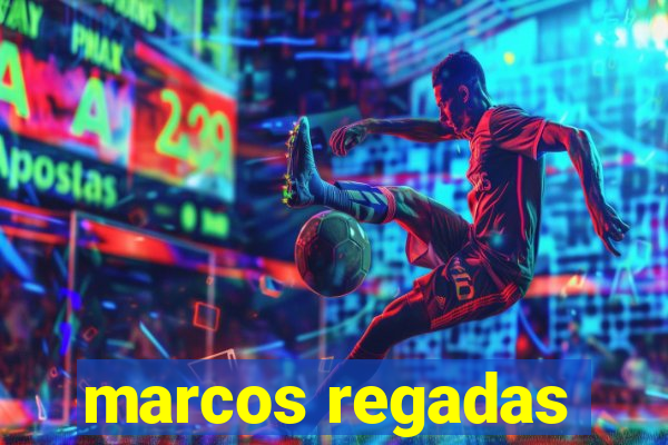 marcos regadas