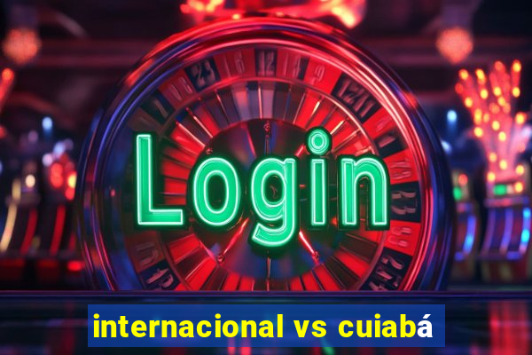 internacional vs cuiabá