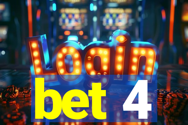 bet 4