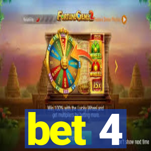 bet 4