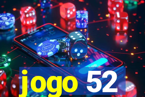 jogo 52