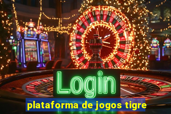 plataforma de jogos tigre