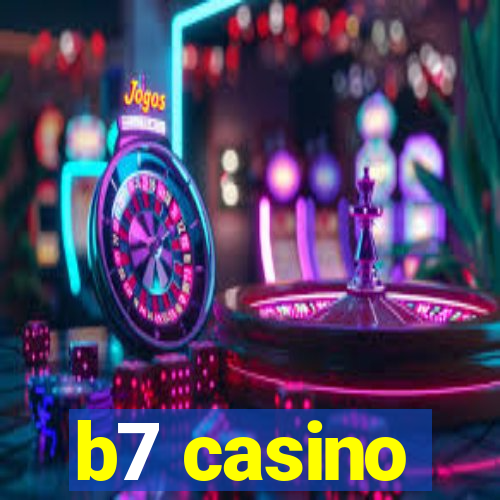 b7 casino