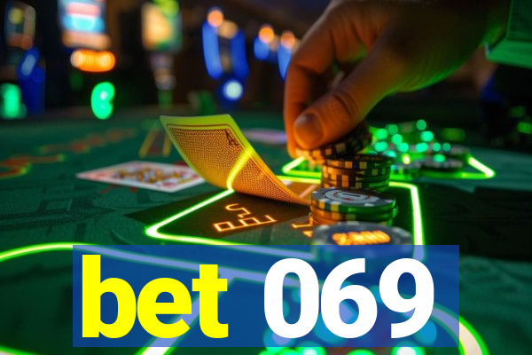 bet 069