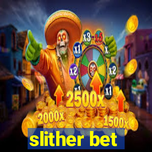 slither bet