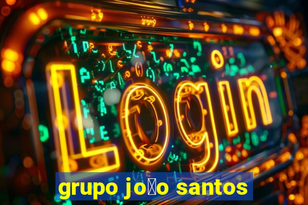 grupo jo茫o santos