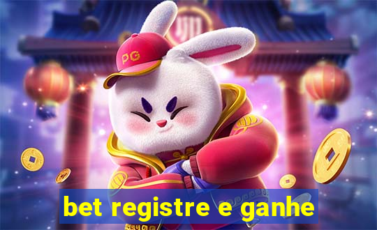 bet registre e ganhe