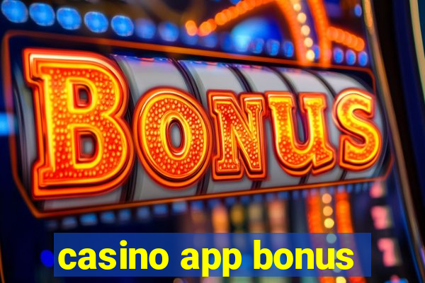 casino app bonus