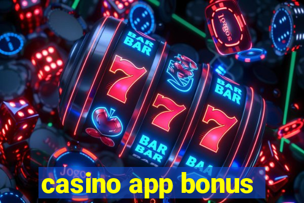 casino app bonus