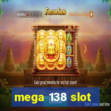 mega 138 slot