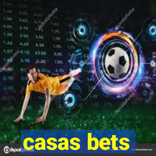 casas bets