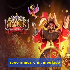 jogo mines é manipulado