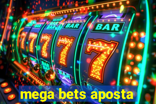 mega bets aposta