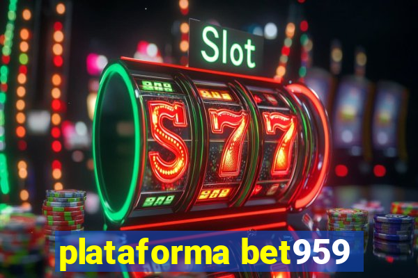 plataforma bet959