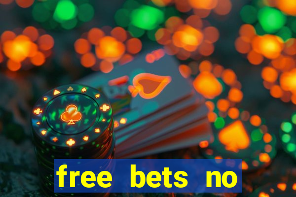 free bets no deposit casino