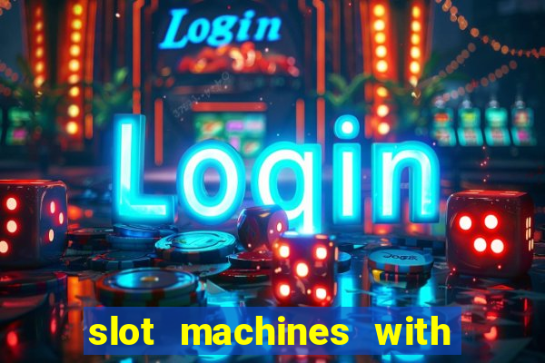 slot machines with real money