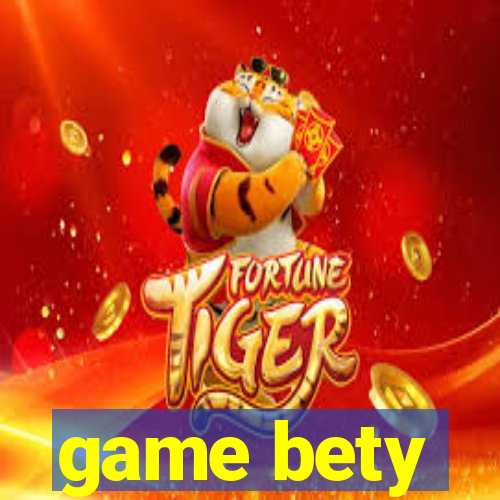 game bety