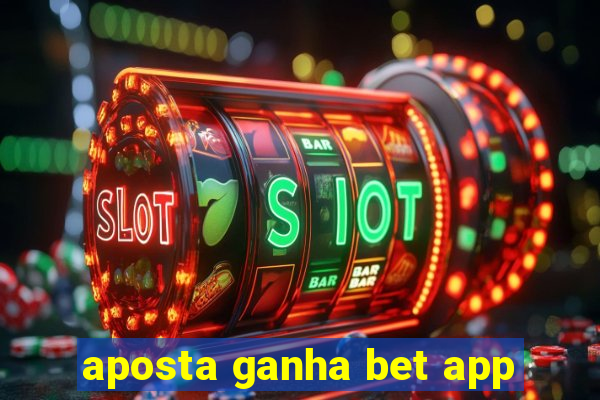 aposta ganha bet app