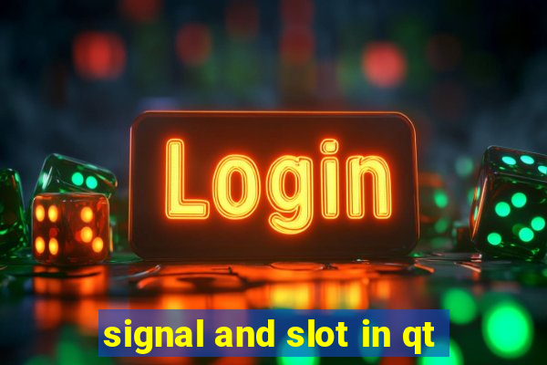 signal and slot in qt