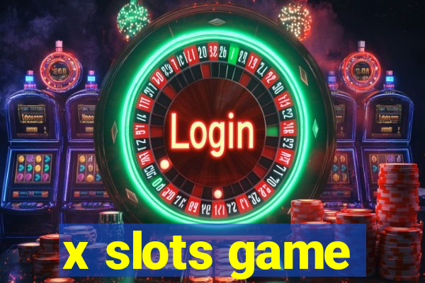 x slots game