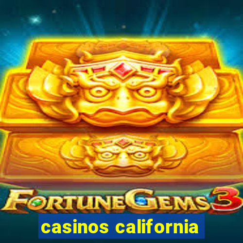 casinos california