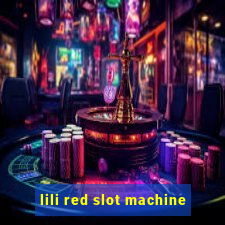 lili red slot machine