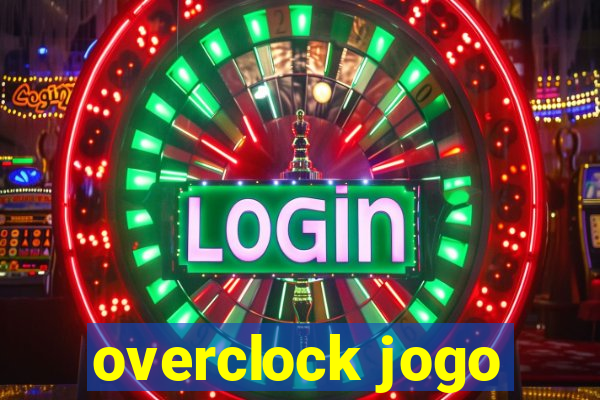 overclock jogo