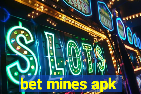 bet mines apk