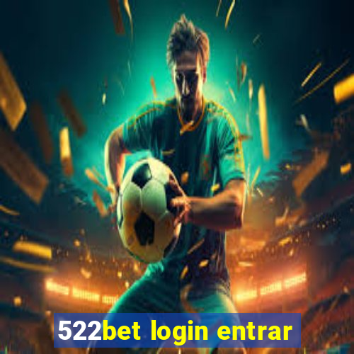 522bet login entrar