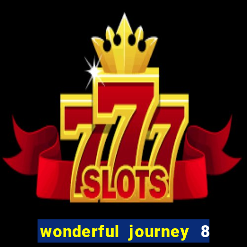 wonderful journey 8 slot paga mesmo