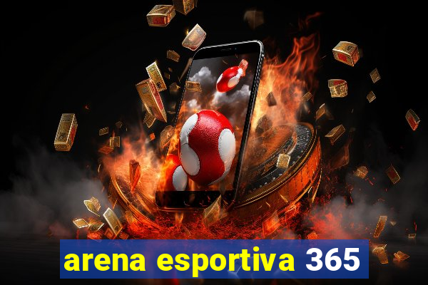 arena esportiva 365