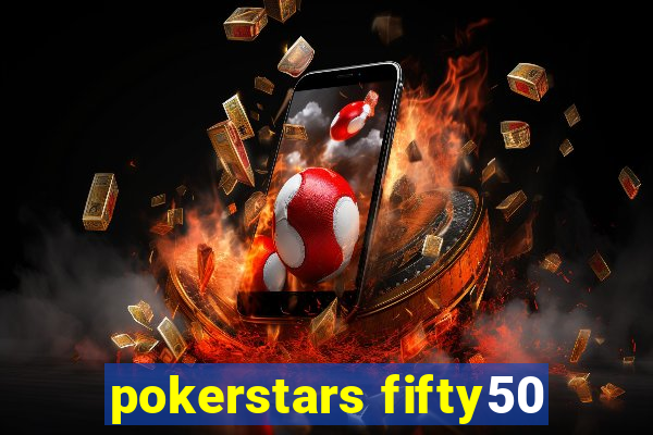 pokerstars fifty50