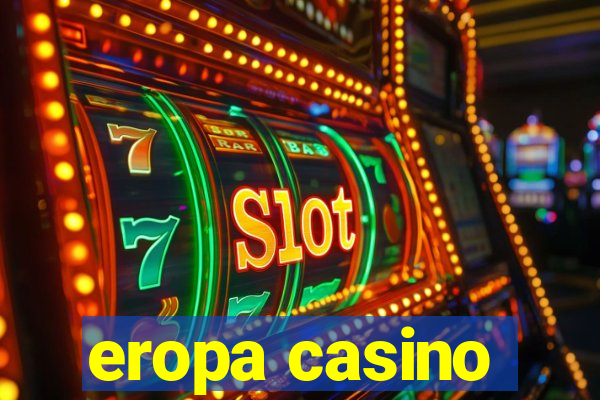 eropa casino