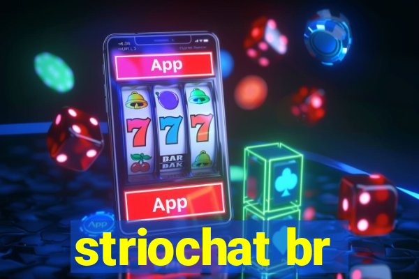 striochat br