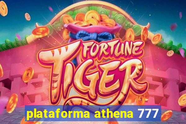 plataforma athena 777