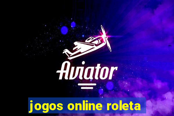 jogos online roleta