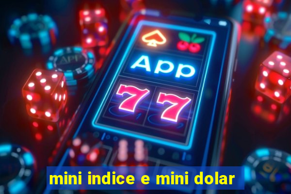 mini indice e mini dolar