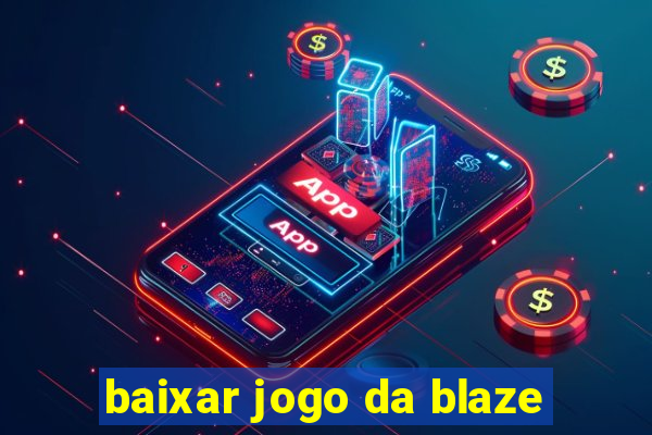 baixar jogo da blaze