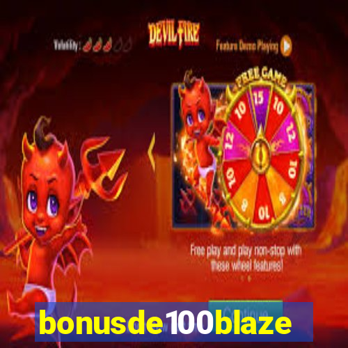 bonusde100blaze