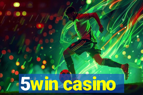 5win casino