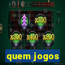 quem jogos