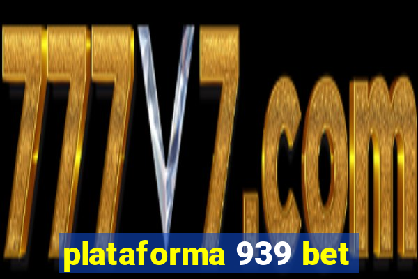 plataforma 939 bet