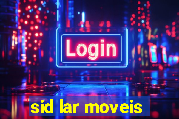 sid lar moveis