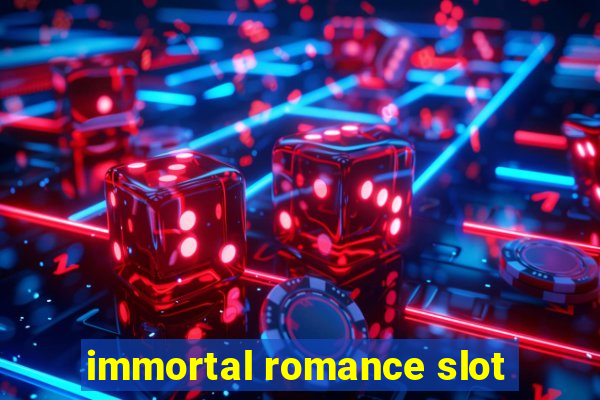 immortal romance slot