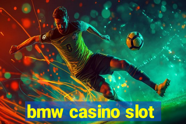 bmw casino slot